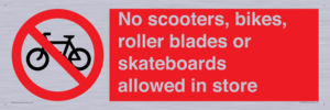 No scooters, bikes, roller blades or skateboards allowed in store